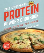 book The Ultimate Protein Powder Cookbook: Think Outside the Shake