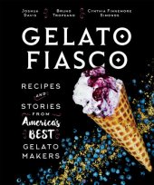 book Gelato Fiasco: Recipes and Stories from America's Best Gelato Makers