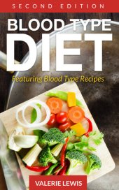 book Blood Type Diet: Find the Best Diet for Your Blood Type with Different Blood Type Recipes