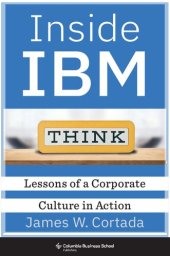 book Inside IBM: Lessons Of A Corporate Culture In Action