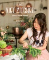 book The Little Viet Kitchen: Over 100 authentic and delicious Vietnamese recipes