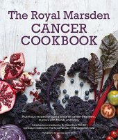 book Royal Marsden Cancer Cookbook: Nutritious recipes for during and after cancer treatment, to share with friends and family