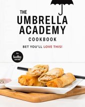 book The Umbrella Academy Cookbook: Bet You'll Love This!