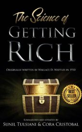 book The Science of Getting Rich: Updated By Sunil Tulsiani & Cora Cristobal. Originally Written By Wallace D. Wattles.