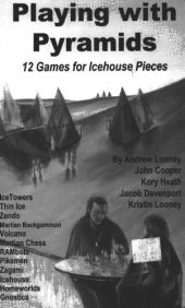 book Playing with Pyramids: 12 Games for Icehouse Pieces