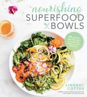 book Nourishing Superfood Bowls: 75 Healthy and Delicious Gluten-Free Meals to Fuel Your Day