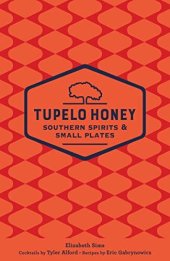 book Tupelo Honey Southern Spirits & Small Plates (Tupelo Honey Cafe Book 3)