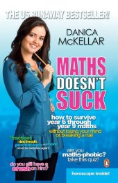 book Maths Doesn't Suck: How to Survive Year 6 Through Year 9 Maths Without Losing Your Mind or Breaking a Nail