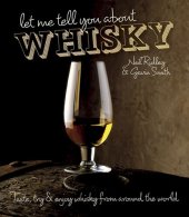 book Let Me Tell You About Whisky: Taste, try & enjoy whisky from around the world