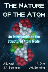 book The Nature of the Atom: An Introduction to the Structured Atom Model