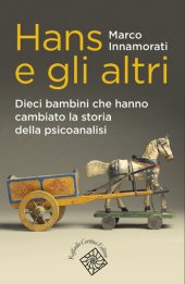 book Hans e gli altri. Dieci bambini che hanno cambiato la storia della psicoanalisi