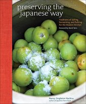 book Preserving the Japanese Way: Traditions of Salting, Fermenting, and Pickling for the Modern Kitchen