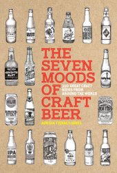 book The Seven Moods of Craft Beer: 350 Great Craft Beers from Around the World