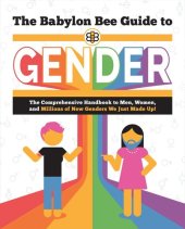 book The Babylon Bee Guide to Gender (Babylon Bee Guides)