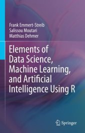 book Elements of Data Science, Machine Learning, and Artificial Intelligence Using R