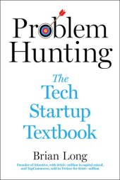 book Problem Hunting: The Tech Startup Textbook