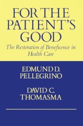 book For the Patient's Good: The Restoration of Beneficence in Health Care