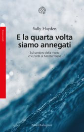 book E la quarta volta siamo annegati. Sul sentiero della morte che porta al Mediterraneo