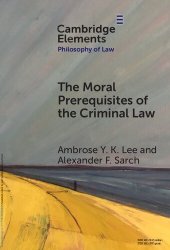 book The Moral Prerequisites of the Criminal Law: Legal Moralism and the Problem of Mala Prohibita