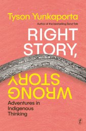 book Right Story, Wrong Story: Adventures in Indigenous Thinking