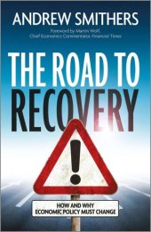 book The Road to Recovery: How and Why Economic Policy Must Change