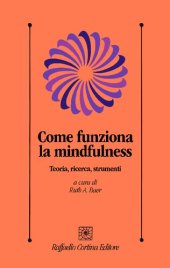 book Come funziona la mindfulness. Teoria, ricerca, strumenti