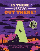 book Is There Anybody Out There?: The Search for Extraterrestrial Life, from Amoebas to Aliens