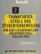 book Frankfurter Schule und Studentenbewegung: von der Flaschenpost zum Molotowcocktail 1946-1995