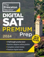 book Princeton Review Digital SAT Premium Prep, 2024 : 4 Practice Tests + Online Flashcards + Review & Tools