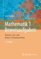 book Mathematik 1 Beweisaufgaben: Beweise, Lern- und Klausur-Formelsammlung