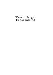 book Werner Jaeger reconsidered: proceedings of the second Oldfather Conference, held on the campus of the University of Illinois at Urbana-Champaign, April 26-28, 1990