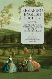 book Remaking English Society: Social Relations and Social Change in Early Modern England