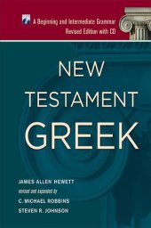 book New Testament Greek: A Beginning and Intermediate Grammar