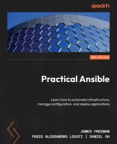 book Practical Ansible: Learn how to automate infrastructure, manage configuration, and deploy applications