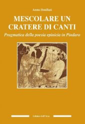 book Mescolare un cratere di canti. Pragmatica della poesia epinicia di Pindaro