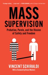 book Mass Supervision: Probation, Parole, and the Illusion of Safety and Freedom