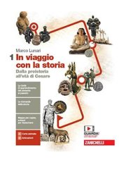 book In viaggio con la storia. Dalla Preistoria all'anno Mille. Per le Scuole superiori. Con espansione online