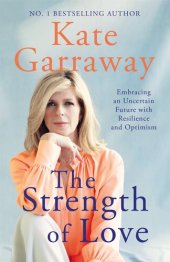 book The Strength of Love: Embracing an Uncertain Future with Resilience and Optimism