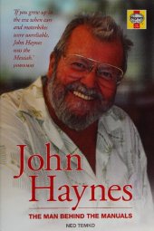 book John Haynes: The Man Behind the Manuals