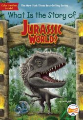 book What Is the Story of Jurassic World?