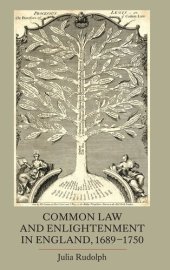 book Common Law and Enlightenment in England, 1689-1750 (Studies in Early Modern Cultural, Political and Social History, 15)