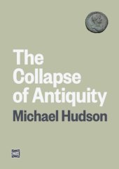 book The Collapse of Antiquity: Greece and Rome as Civilization's Oligarchic Turning Point