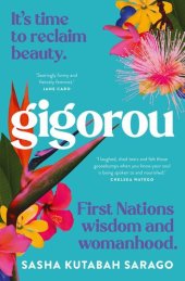 book Gigorou: It's time to reclaim beauty. First Nations wisdom and womanhood.