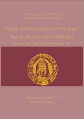 book Tigrinisch–Deutsch–Englisches Worterbuch / Tigrinya–German–English Dictionary / መዝገበ ቓላት ትግርኛ–ጀርመንኛ–እንግሊዝኛ