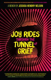 book Joy Rides through the Tunnel of Grief: A Memoir