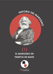 book Historia del marxismo. El marxismo en tiempos de Marx (I)