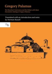 book Gregory Palamas: The Hesychast Controversy and the Debate with Islam / Documents relating to Gregory Palamas