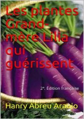 book Les plantes Grand-mère Lilia qui guérissent: 2ª. Édition française