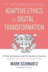 book Adaptive Ethics for Digital Transformation: A New Approach for Enterprise Leaders