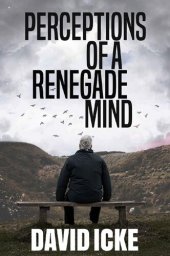 book Perceptions Of A Renegade Mind